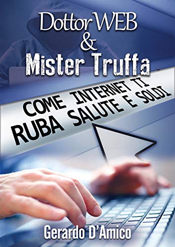 Dottor Web & Mister Truffa, il nuovo libro di Gerardo D'Amico